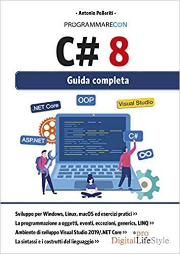 Programmare con C# 8. Guida completa